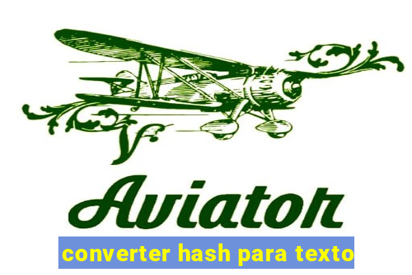 converter hash para texto